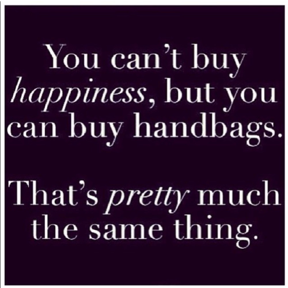 Handbags 👜 = happiness 😂🤣